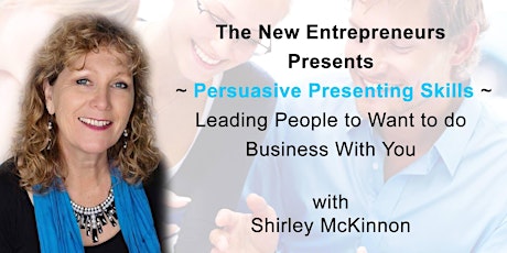 Persuasive Presenting Skills - Leading People to Want to do Business With You primary image
