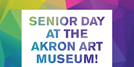 Senior Day at the Akron Art Museum