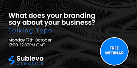 What does your branding say about your business : Talking Type