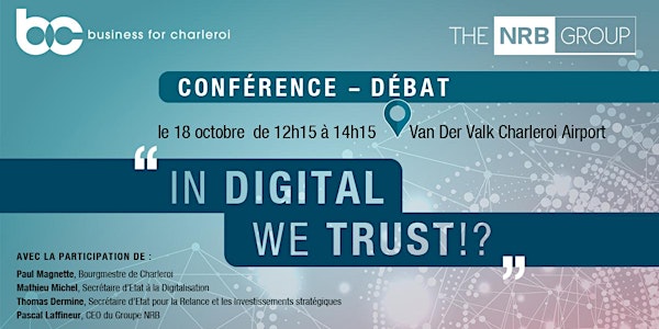 Conférence-Débat à Charleroi : "In digital we trust!?"