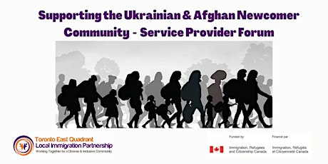 Supporting the Ukrainian and Afghan Newcomer Community Virtual Forum