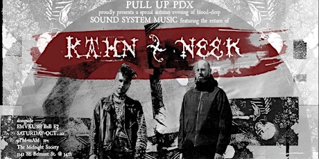 Pull up PDX presents Kahn + Neek