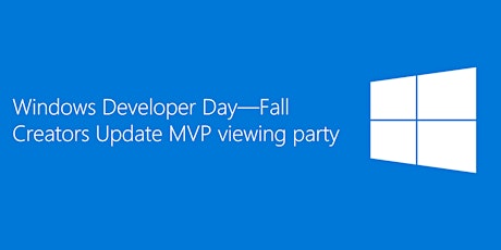 Developer Day: Fall Creators Update (live stream + Q&A) primary image