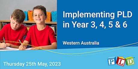 Implementing PLD in Years 3 to 6  May 2023
