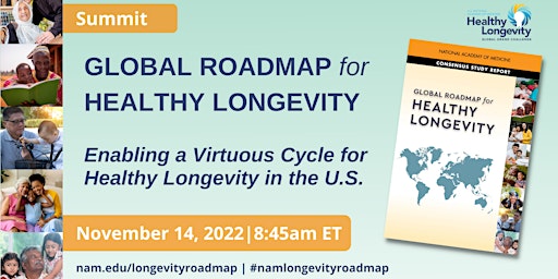 Global Roadmap Summit: Enabling a Virtuous Cycle for Healthy Longevity (US)