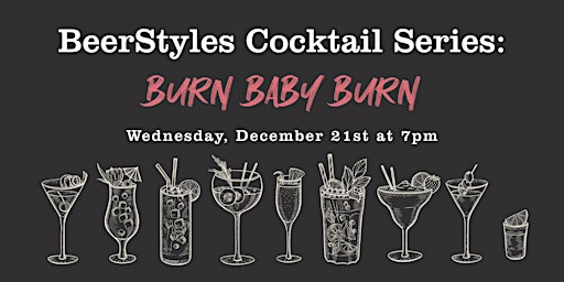 Hauptbild für BeerStyles: The Cocktail Series - Burn Baby Burn