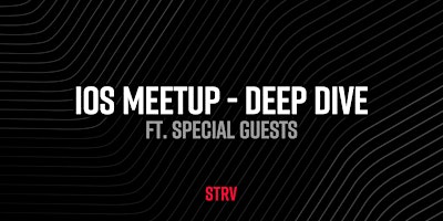 iOS Meetup - Deep Dive ft. Special Guests