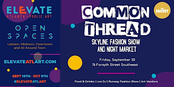Common Thread: Skyline Fashion Show + Night Market