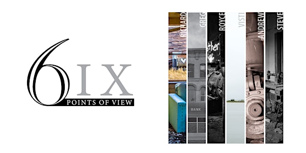 6ix Points of View - A Panel Talk on Photography Print Styles & Techniques