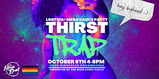 THIRST TRAP - ALL-INCLUSIVE LGBTQIA+ MEGA CLUB EVENT OUTFEST WEEKEND