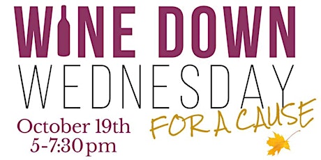 Wine Down Wednesday for a Cause 2022
