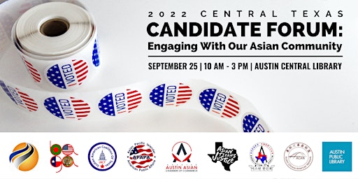 2022 Central Texas Candidate Forum: Engaging With Our Asian Community