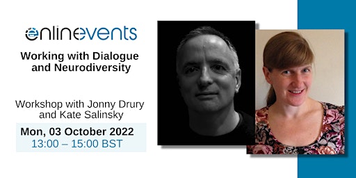 Working with Dialogue and Neurodiversity - Jonny Drury and Kate Salinsky