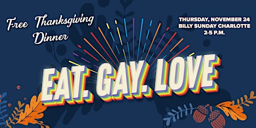 Eat, Gay, Love 2022: Giving Thanks to the Community