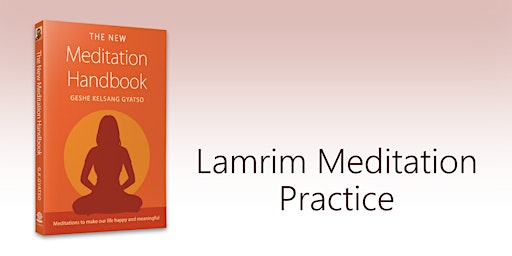 LAMRIM – STAGES OF THE PATH MEDITATION