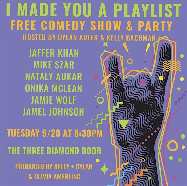 I Made You A Playlist: Free Weekly Comedy Show and Dance Party! 9/20 image