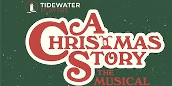 Tidewater Players presents: A Christmas Story the Musical