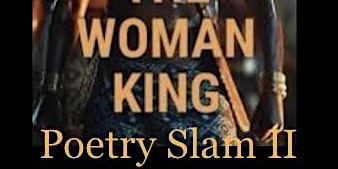 Poetry On The Patio Presents Big D Reads & Woman King Poetry Slam II