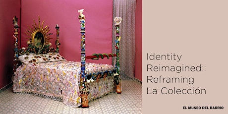 Identity Reimagined: Reframing La Colección