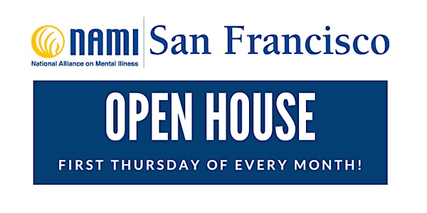 NAMI SF Open House - First Thursday of Every Month!