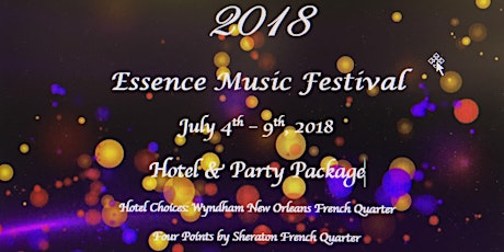 Lady of Luxury Travel Presents: 2018 Essence Music Festival  primary image
