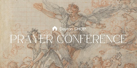 Dayton SHOP Prayer Conference