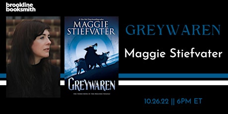 Live with Brookline Booksmith! Maggie Stiefvater: Greywaren