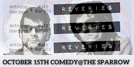 Comedy @The Sparrow presents: Reveries
