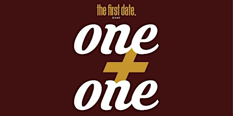 THE FIRST DATE GAME - ONE + ONE NIGHT TORONTO