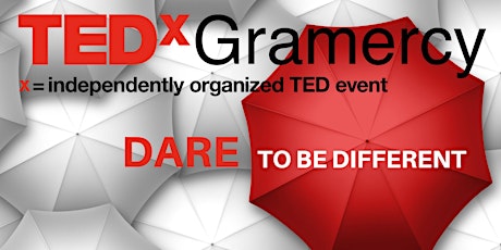 TEDxGramercy Presents Dare To Be Different