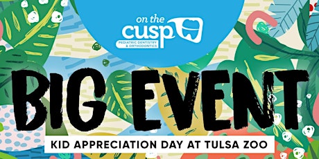 The BIG Event: Kid Appreciation Day at Tulsa Zoo
