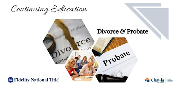 Con Ed Series: Probate & Divorce Class (1 CE)