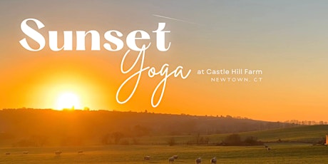 Sunset Yoga @ Castle Hill Farm October 11th