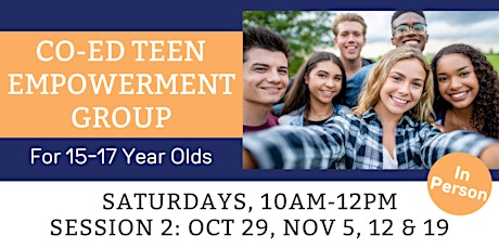 IN PERSON: Teen Empowerment Group - For ages 15-17
