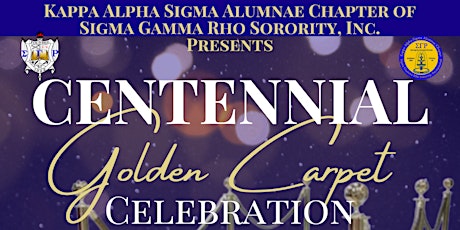 Sigma Gamma Rho Sorority, Inc. - Centennial Golden Carpet Celebration