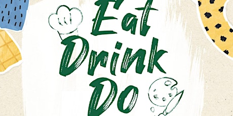 The Barking Riverside Resident Events Panel Presents: EAT DRINK DO