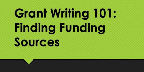 Grant Writing 101: Finding Funding Sources primary image