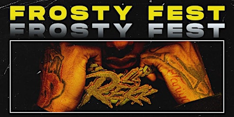 Frosty Fest Starring Lil Rekk