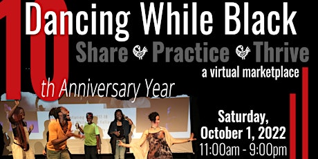 Dancing While Black: Share • Practice • Thrive, a virtual marketplace