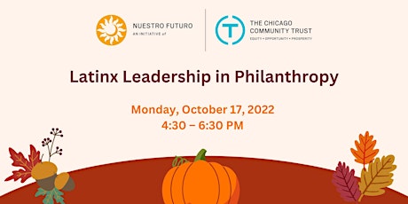 Latinx Leadership in Philanthropy: Nuestro Futuro Co-Chair Fireside