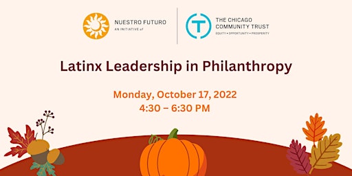 Latinx Leadership in Philanthropy: Nuestro Futuro Co-Chair Fireside