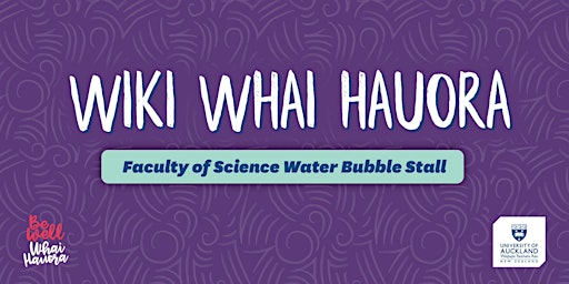 Wiki Whai Hauora: Water Bubble Stand!