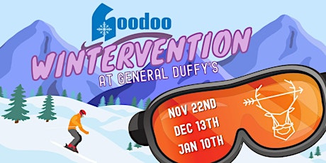 Hoodoo Wintervention Party at General Duffy's w/ Prizes, Movies, Music