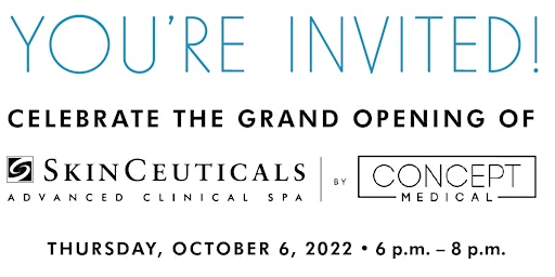 SkinCeuticals Advanced  Clinical Spa by Concept Medical - Grand Opening!