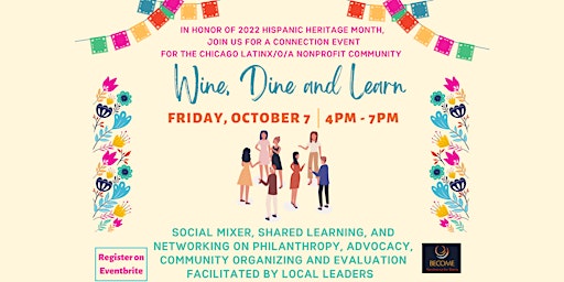 Wine, Dine & Learn: A Chicago Event for the Latinx/o/a Non-Profit Community