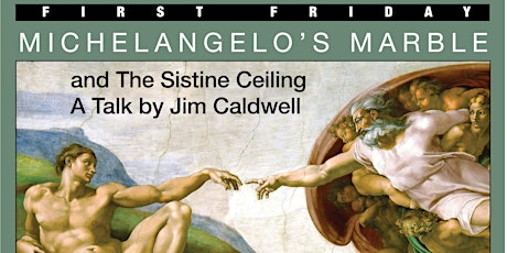 Woodside's Next First Friday:  Michelangelo's Marble - by Jim Caldwell