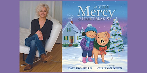 Kate DiCamillo, A VERY MERCY CHRISTMAS - Signing Event!