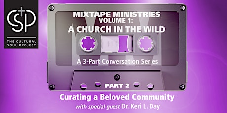 Mixtape Ministries Volume 1, Part 2: Curating A Beloved Community