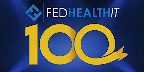 FedHealthIT100 Awards & Holiday Celebration:  A Peek at the Year Ahead!