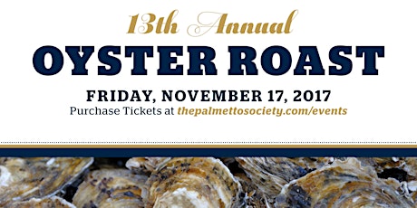 13th Annual Palmetto Society Oyster Roast primary image